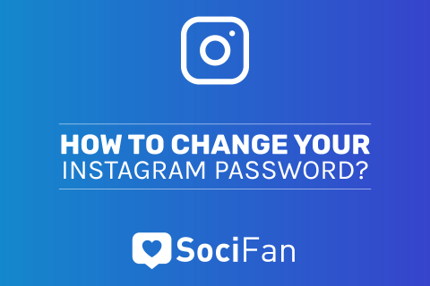 How to Change Your Instagram Password: 4 Tips for Strong Passwords