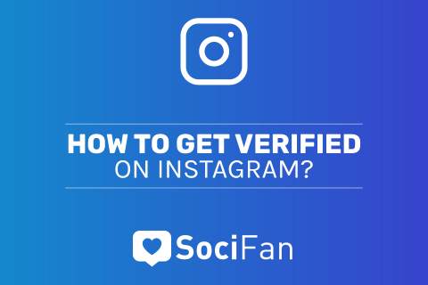 How to Get Verified on Instagram 4 Tips to Increase Chances!