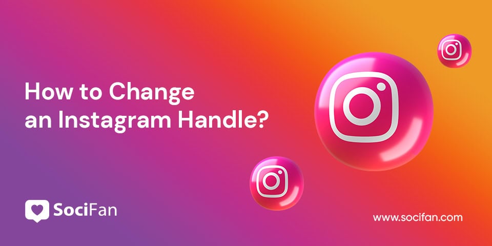 How to Change an Instagram Handle?