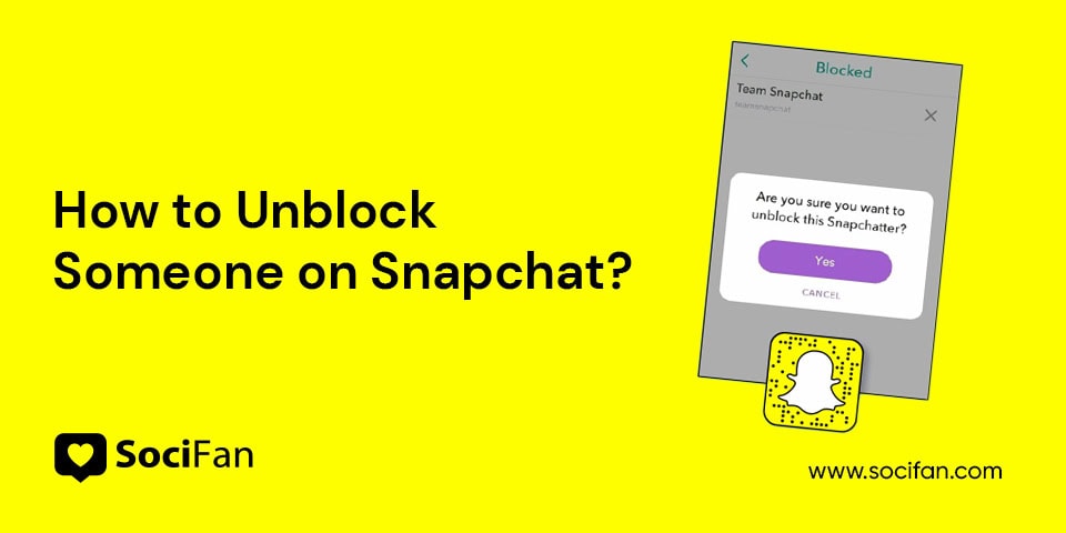 How to Unblock Someone on Snapchat?