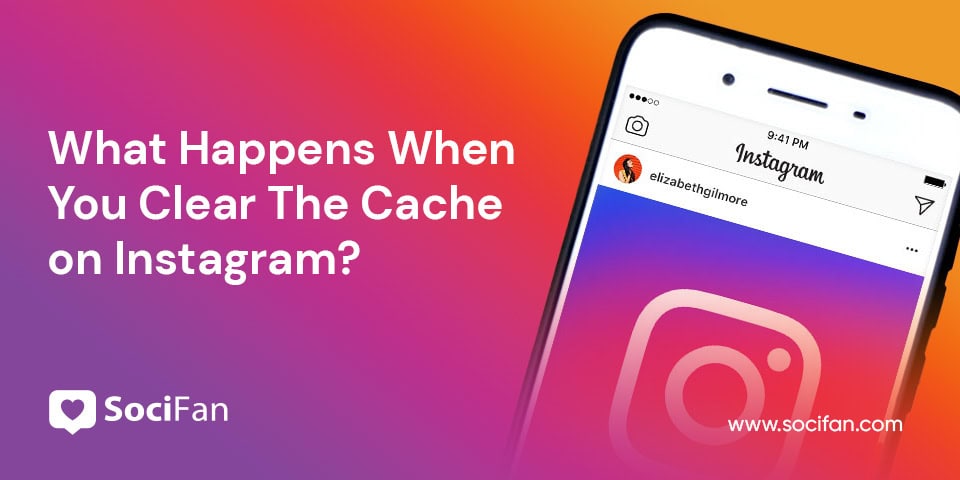 What Happens When You Clear The Cache on Instagram?