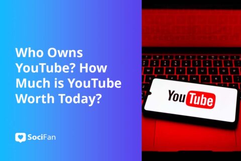 Who Owns YouTube? How Much is YouTube Worth Today?