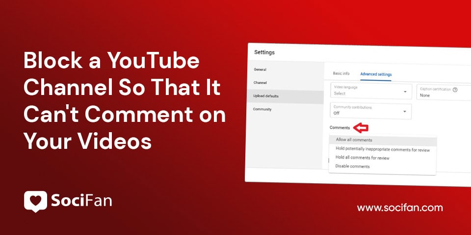 Block a YouTube Channel So That It Can't Comment on Your Videos