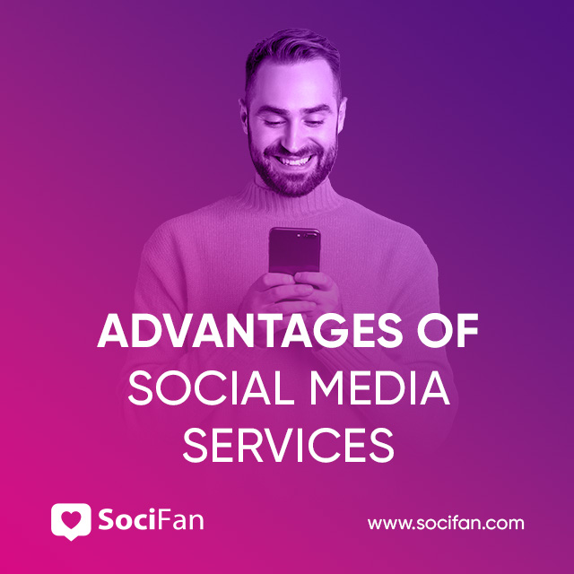 advantages of social media services