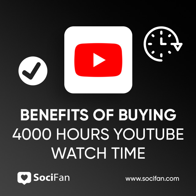 benefits of buying youtube watch times