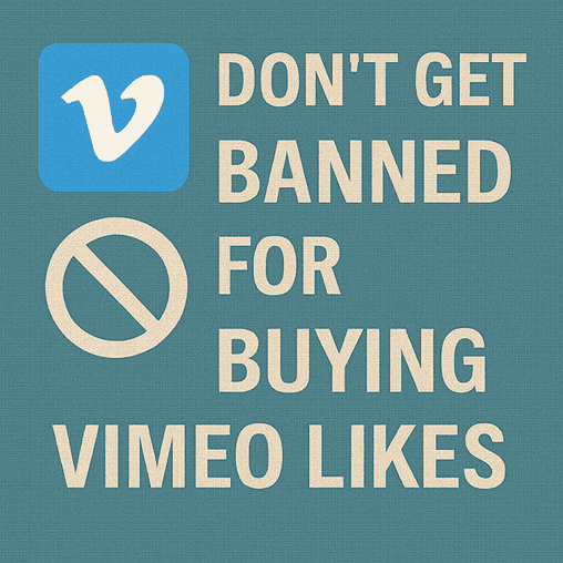 Can I Get Banned for Buying Vimeo Likes?