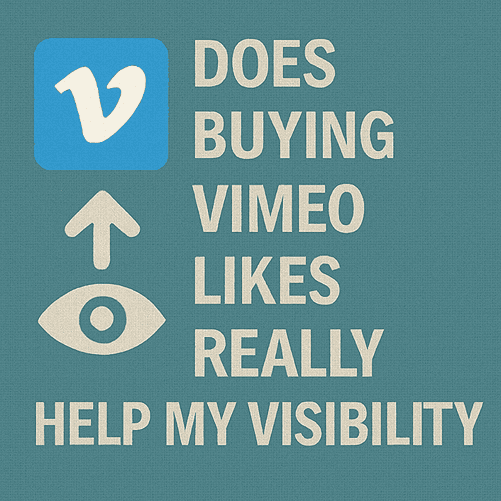 Does Buying Vimeo Likes Really Help My Video's Visibility?