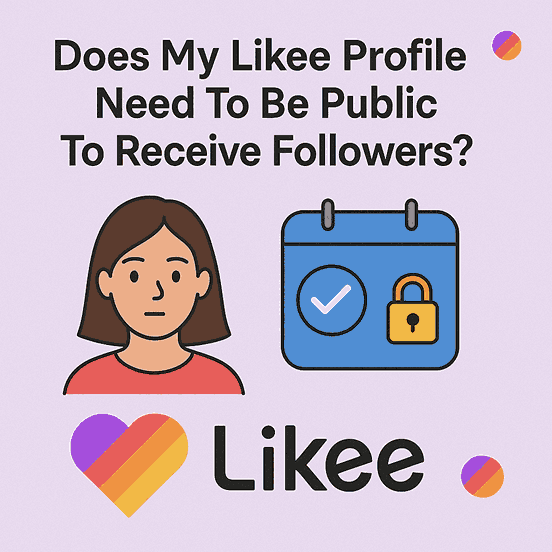 Does My Likee Profile Need To Be Public To Receive Followers?