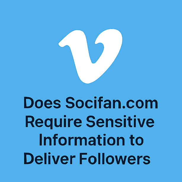 Does Socifan.com Require Sensitive Information to Deliver Followers