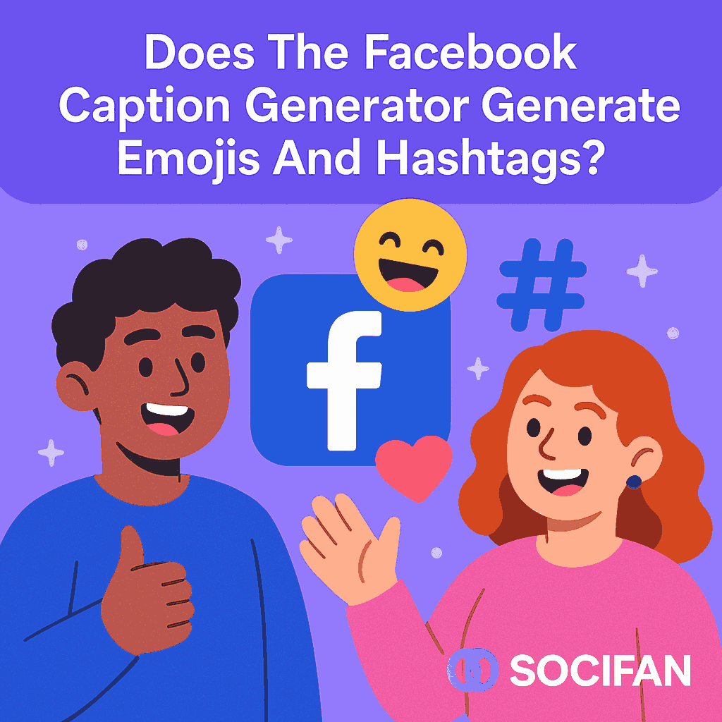 Does The Facebook Caption Generator Generate Emojis And Hashtags?
