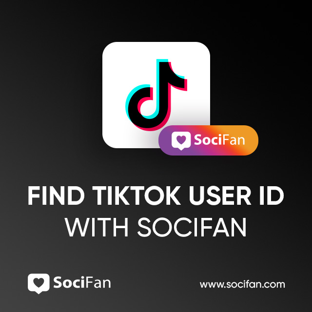 Find TikTok User ID With SociFan