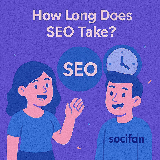 How Long Does SEO Take?