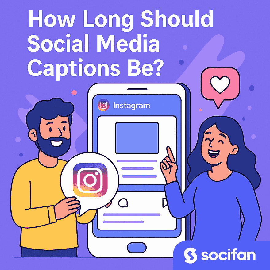 How Long Should Social Media Captions Be?