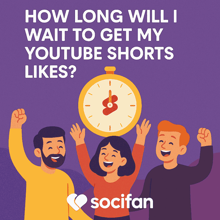 How Long Will I Wait To Get My YouTube Shorts Likes?