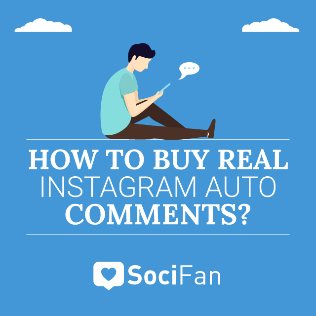 how to buy real Instagram auto Comments