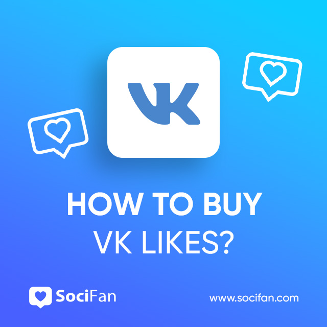 How to Buy VK Likes from Socifan?