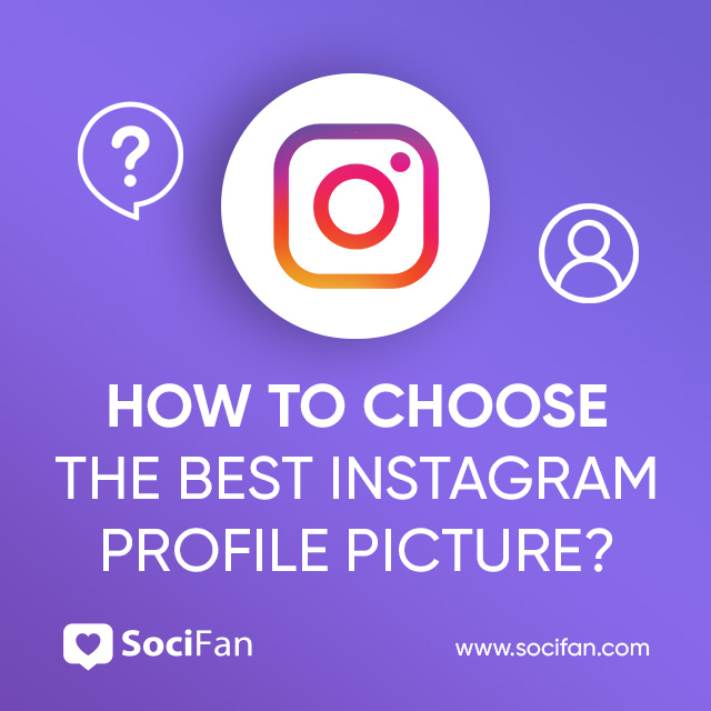 choose the best Instagram profile picture