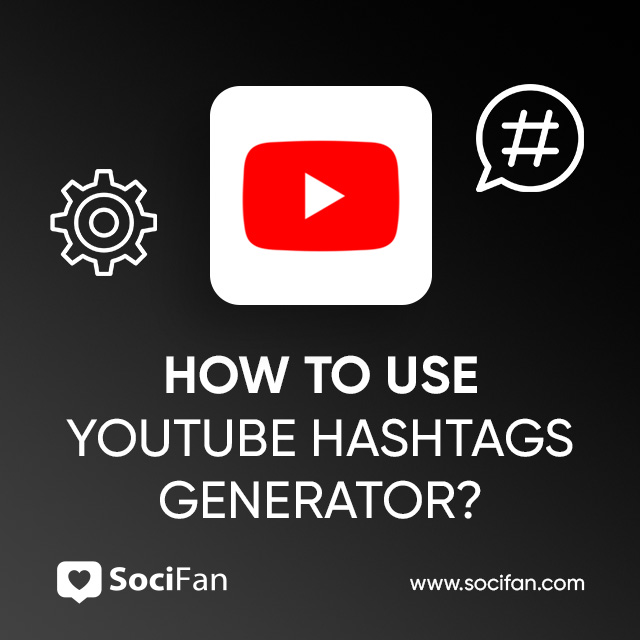 How to Use YouTube Hashtags Generator?