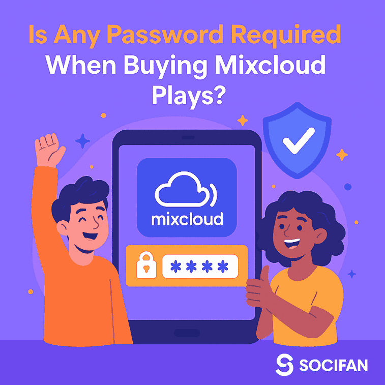 Is Any Password Required When Buying Mixcloud Plays?