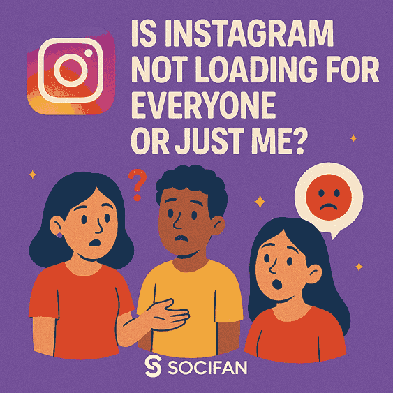 Is Instagram Not Loading For Everyone Or Just Me?