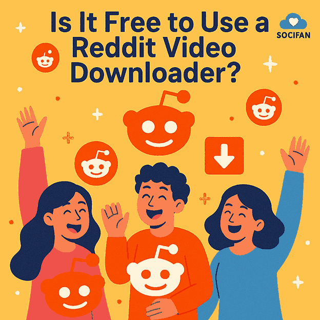 Is It Free to Use a Reddit Video Downloader?
