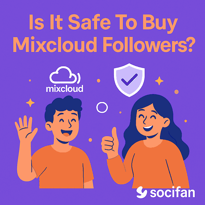 Is It Safe To Buy Mixcloud Followers?