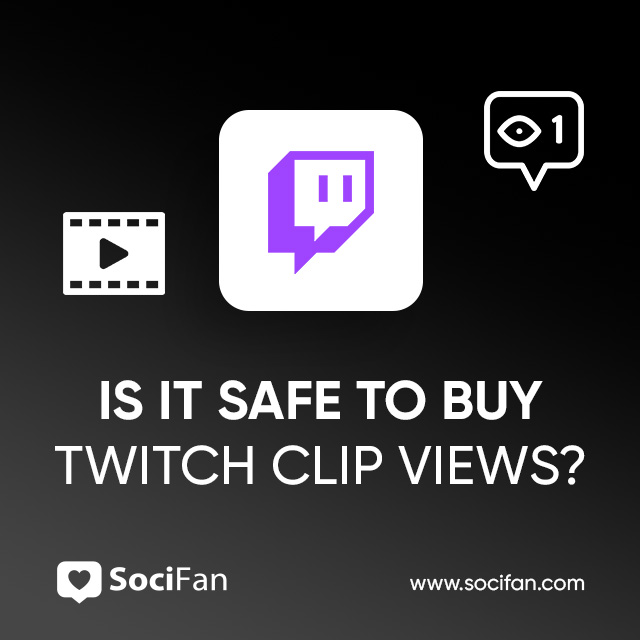 Is It Safe to Buy Twitch Clip Views?