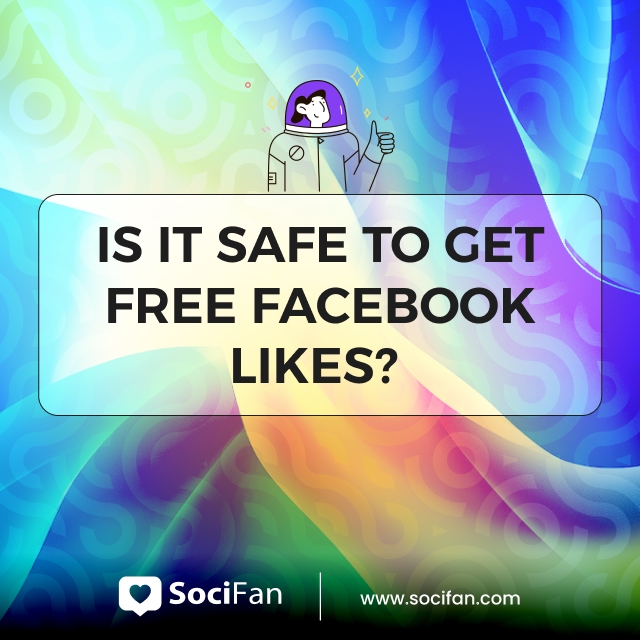 Is It Safe To Get Free Facebook Likes? 