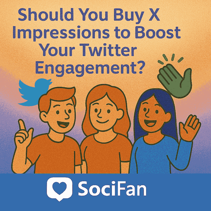 Should You Buy X Impressions to Boost Your Twitter Engagement?