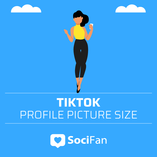 TikTok Profile Picture Size - SociFan
