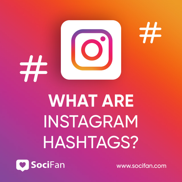 what are Instagram hashtags?
