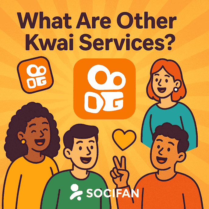 What Are Other Kwai Services of Socifan?