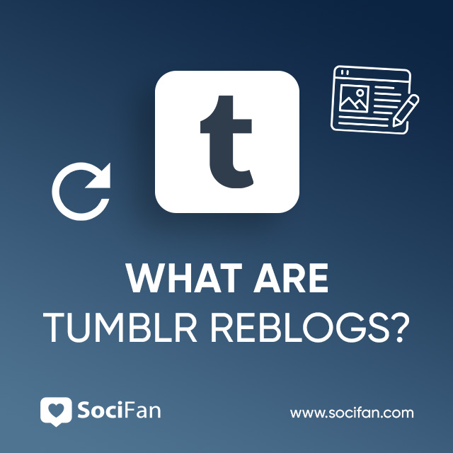 What Are Tumblr Reblogs?
