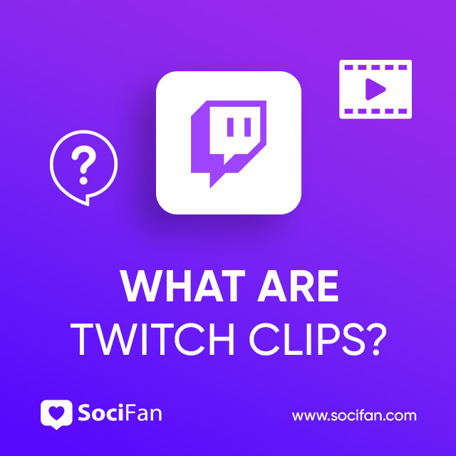 What Are Twitch Clips?