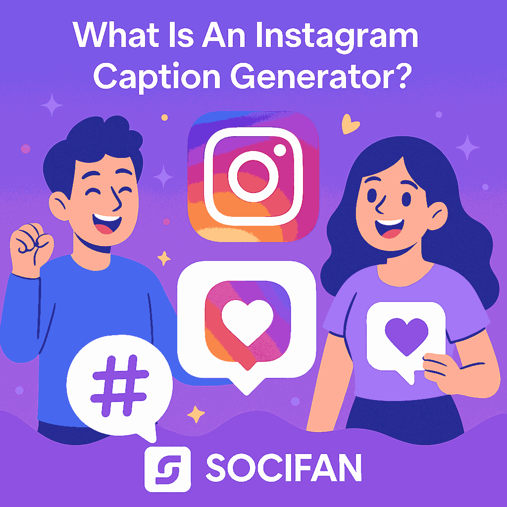 What Is An Instagram Caption Generator?