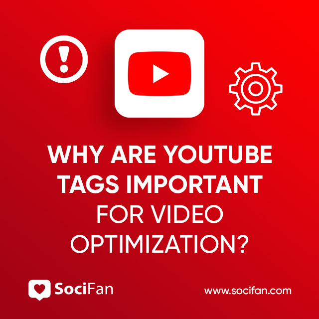 Why are YouTube Tags important for video optimization?