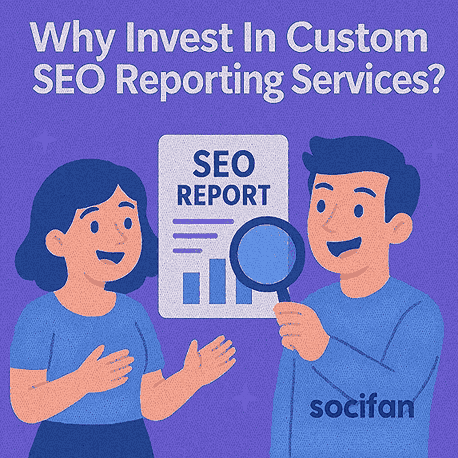 Why Invest In Custom SEO Reporting Services?