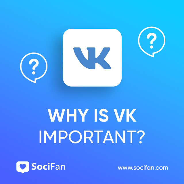 Why Is VK Important?