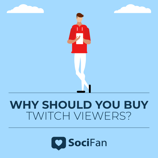 Why Should You Buy Twitch Viewers