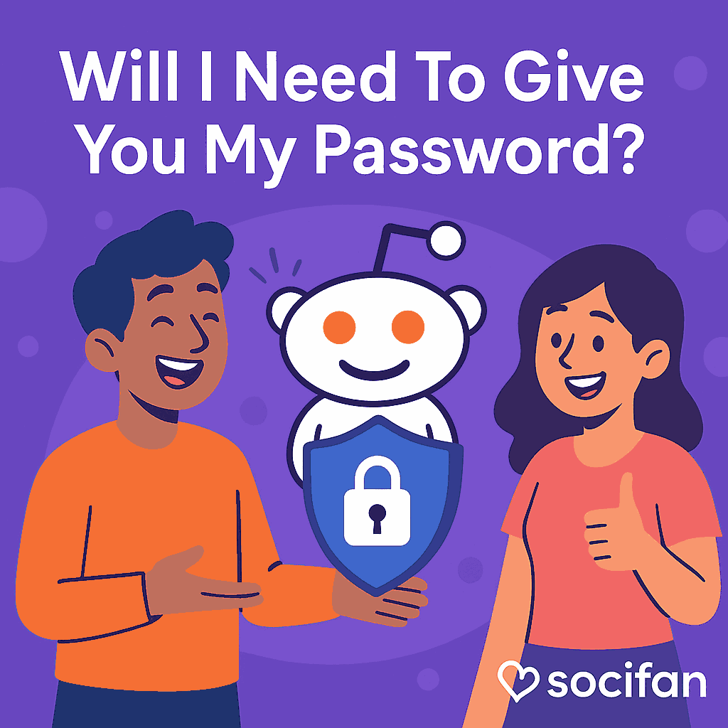 Will I Need To Give You My Password